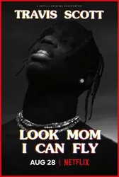 Travis Scott: Mẹ nhìn xem, con bay được này | Travis Scott: Mẹ nhìn xem, con bay được này (2019)