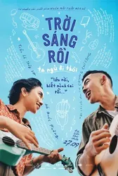 Trời sáng rồi, ta ngủ đi thôi | Trời sáng rồi, ta ngủ đi thôi (2019)