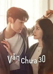 Vẫn Chưa 30 | Vẫn Chưa 30 (2021)