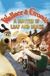 Wallace Và Gromit- Bánh Mì Và Cái Chết | Wallace Và Gromit- Bánh Mì Và Cái Chết (2008)