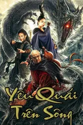 Yêu Quái Trên Sông | Yêu Quái Trên Sông (2019)